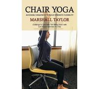Marshall Taylor Chair Yoga (Tascabile)
