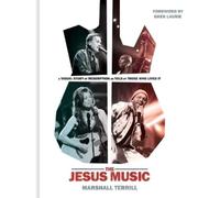 Marshall Terrill The Jesus Music (Copertina rigida)