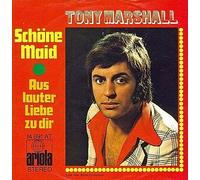 MARSHALL, Tony - Schöne Maid / Aus lauter Liebe zu dir / 14891 AT