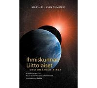 Marshall Vian S IHMISKUNNAN LIITTOLAISET, ENSIMMÄINEN KIRJA (The All (Tascabile)