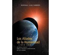 Marshall Vian Summers Los Aliados De La Humanidad Libro Uno (Tascabile)