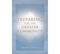 Marshall Vian Summers Preparing for the Greater Community (Tascabile)