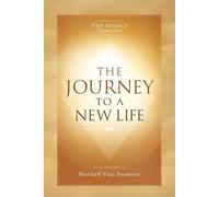 Marshall Vian Summers The Journey to a New Life (Tascabile)
