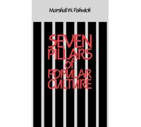 Marshall W. Fishwick Seven Pillars of Popular Culture (Copertina rigida)