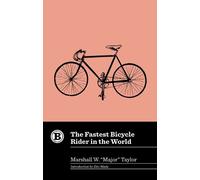 Marshall W Major Taylor The Fastest Bicycle Rider in the World (Tascabile)