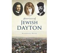 Marshall Weiss Stories of Jewish Dayton (Tascabile) American Heritage