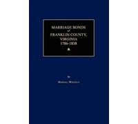 Marshall Wingfie Marriage Bonds of Franklin County, Virginia 1786-18 (Tascabile)