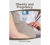 Marshalla Ortega Obesity and Pregnancy (Copertina rigida)