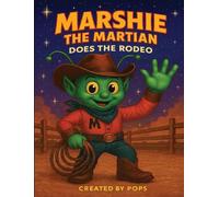 Marshie The Martian Does The Rodeo
