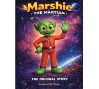 Marshie The Martian: The Original Story