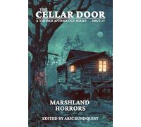 Marshland Horrors: The Cellar Door Issue #5
