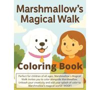 Marshmallow's Magical Walk: A Cute Dog Coloring Book for Kids and Dog Lovers