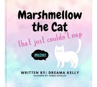 Marshmellow the Cat that Just Couldn't Nap