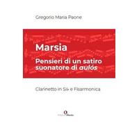 Marsia. Pensieri di un satiro suonatore di aulós. Per clarinetto e fisarmonica. Spartito