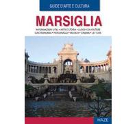 Marsiglia. Guida d'arte e cultura. Con QR Code