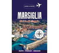 MARSIGLIA GUIDA DI VIAGGIO 2026: Scopri le migliori attrazioni, le gemme nascoste, i punti di ristoro e i consigli degli esperti per un perfetto viaggio in Costa Azzurra