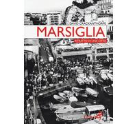Marsiglia. Ritratto di una città - 2013 - Odoya (Odoya library)