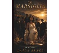 MARSIGLIA - TOME 4: Cosa Loro: Romance dark mafia harem inversé - Why Choose HEA grossesse mariage poly - Saga Marchesi - Final