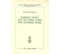Marsilio Ficino and His Work After Five Hundred Years - Kristeller P. Oskar