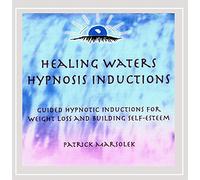 Marsolek, Patrick - Healing Waters-Hypnosis Inductions For Weight Loss