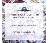 Marsolek, Patrick - Hypnosis & Suggestion For Pain Control