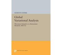 Marston Morse Global Variational Analysis (Tascabile) Princeton Legacy Library