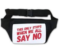 Marsupio bianco con scritta "This only stops when we all say no"