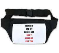 Marsupio con scritta "I Haven't Had My Coffee Yet Don't Make Me Kill You", colore: bianco