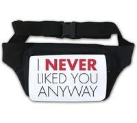 Marsupio con scritta "I Never Liked You Anyway", colore bianco