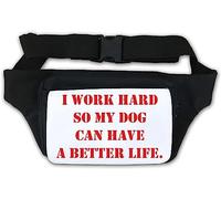 Marsupio con scritta "I work hard so my dog can have a better life" bianco