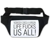Marsupio "Nobody Dies A Virgin Life F*CKS Us All", colore: bianco