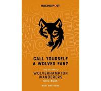 Mart Matthews Call Yourself a Wolves Fan? (Tascabile)