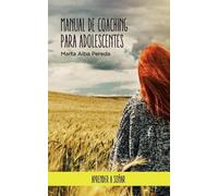 Marta Alba Pereda Manual de coaching para adolescentes. (Tascabile)