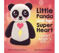 Marta Almansa Esteva Little Panda and Her Super Heart (Copertina rigida)
