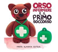 Marta Almansa Esteva Orso infermiere e il primo soccorso (Copertina rigida)