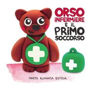 Marta Almansa Esteva Orso infermiere e il primo soccorso (Tascabile)