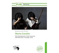 Marta Canales: Felix Mendelssohn, Violin Concerto (Mendelssohn), Santiago, Chile