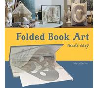 Marta Decker Folded Book Art Made Easy (Tascabile)