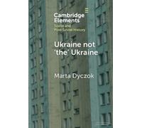 Marta Dyczok Ukraine not ‘the’ Ukraine (Tascabile)