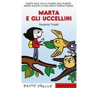 Marta e gli uccellini. Stampatello maiuscolo. Ediz. a colori