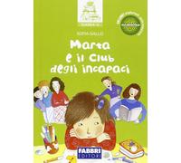 Marta e il club degli incapaci. Per la Scuola elementare