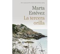 Marta Estevez La tercera orilla / The Third Shore (Tascabile)