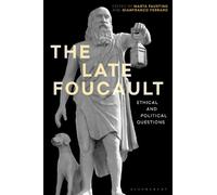 Marta Faustino The Late Foucault (Tascabile)