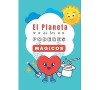Marta Fedriani El Planeta de los Poderes Mágicos (Tascabile) Cuentos Con Valores