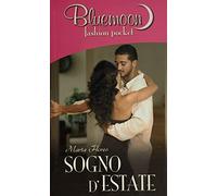 Marta Flores - Bluemoon Fashion Pocket n. 1 - Sogno d'estate (copertina flessibile 2007)