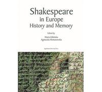 Marta Gibinska Agnieszka R Shakespeare in Europe - History a (Copertina rigida)