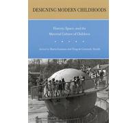 Marta Gutman Designing Modern Childhoods (Tascabile)