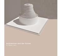 Marta Jecu Architecture and the Virtual (Copertina rigida)