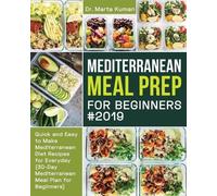 Marta Kuman Mediterranean Meal Prep for Beginners #2019 (Tascabile)