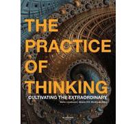 Marta Lenartowicz Weaver D.R. Weinbaum The Practice of Thinking (Tascabile)